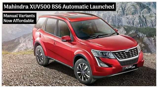 2020 Mahindra XUV500 BS6 Automatic Launched; Manual Prices Slashed - All Details