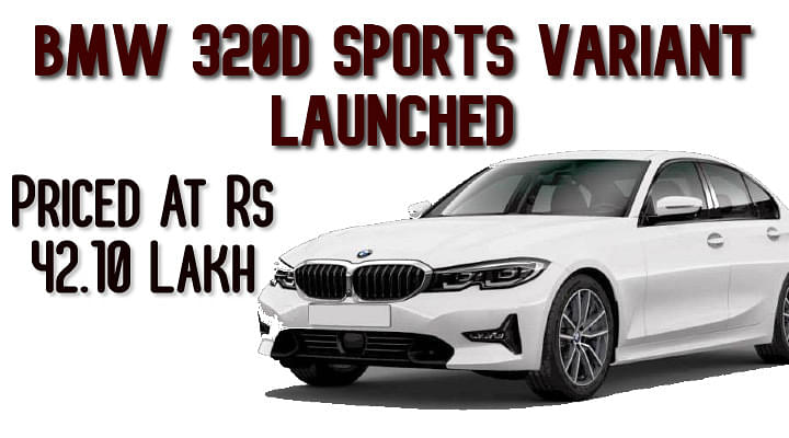 BMW 320d Sport Variant Launched - Priced At Rs 42.10 lakh
