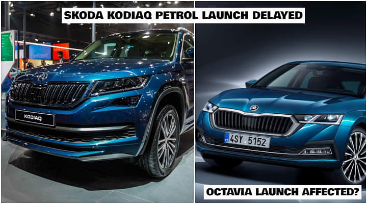 Skoda Kodiaq Petrol Launch Delayed - Will It Affect Octavia Launch Timeline?