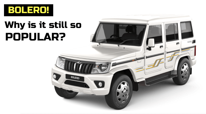 5 Reasons Why The Mahindra Bolero SUV Continues To Steer Towards Success