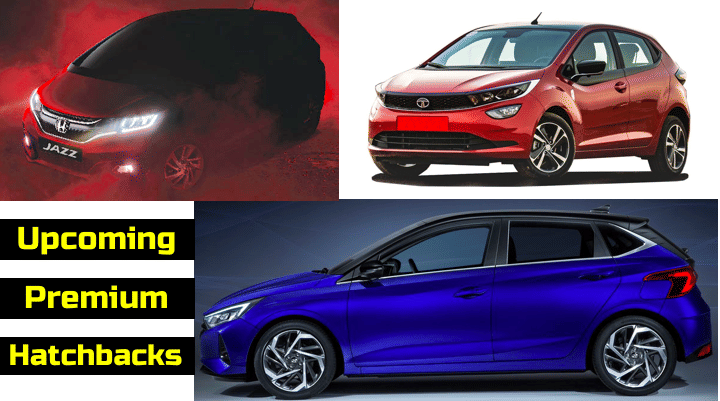 Upcoming Premium Hatchbacks - 2020 i20 to Altroz Turbo Upcoming Premium Hatchbacks - 2020 i20 to Altroz Turbo