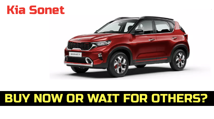 Kia Sonet - Buy One Now Or Wait For Its Rivals? Check Out Its Pros And Cons