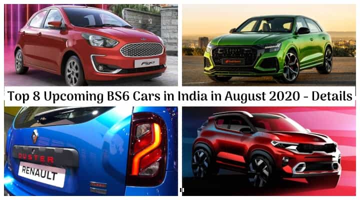 Top 8 Upcoming BS6 Cars in India in August 2020 - Maruti S-Cross to Audi RS Q8! Top 8 Upcoming BS6 Cars in India in August 2020 - Maruti S-Cross to Audi RS Q8!