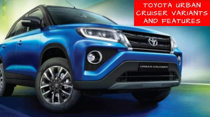 Toyota Urban Cruiser Variants and Features Details