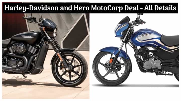 Harley-Davidson and Hero MotoCorp Deal - All Details Harley-Davidson and Hero MotoCorp Deal - All Details