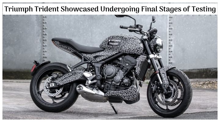 Triumph Trident Showcased Undergoing Final Stages of Testing - Details