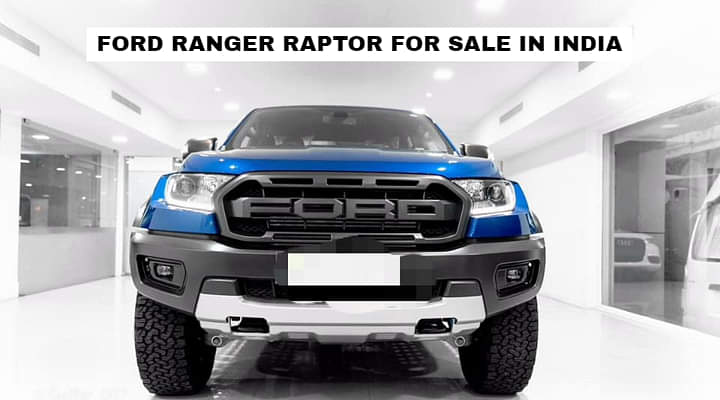 Ford Ranger Raptor for Sale in India - But it's Not Cheap!