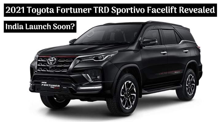 2021 Toyota Fortuner TRD Sportivo Facelift Officially Revealed - India Launch Soon?