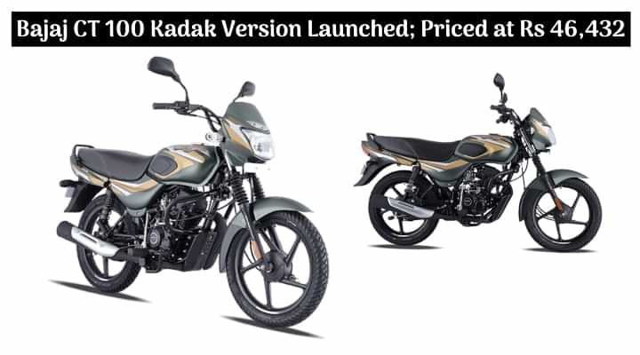 Bajaj CT 100 Kadak Version Launched; Priced at Rs 46,432 - All Details Bajaj CT 100 Kadak Version Launched; Priced at Rs 46,432 - All Details
