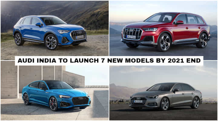 Audi India Will Go Full Board by 2021 End - To Launch 7 New Models Audi India Will Go Full Board by 2021 End - To Launch 7 New Models