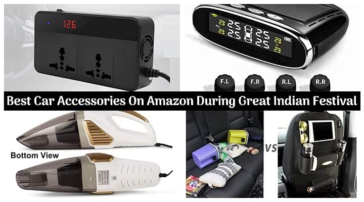 Best Car Accessories That You Should Check Out On  During Great  Indian Festival - All Details
