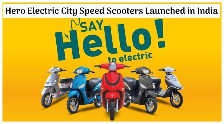 Hero Electric City Speed Scooters Launched in India; Price Starts at Rs 57,560 - All Details