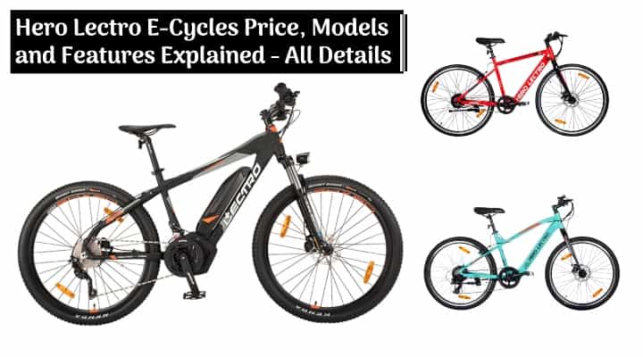 Hero Lectro E-Cycles Price, Models and Features Explained - All Details Hero Lectro E-Cycles Price, Models and Features Explained - All Details