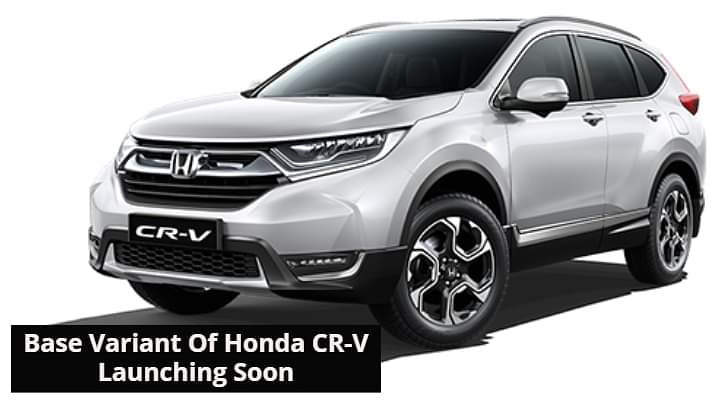 Honda Might Bring In A Cheaper CR-V Priced At Rs 22 Lakh