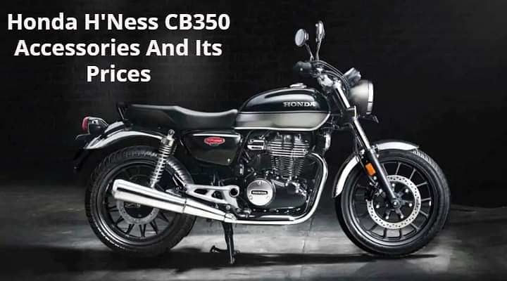 Honda H'Ness CB350 Accessories And Its Prices - Details
