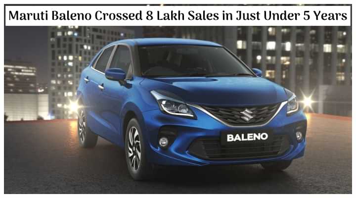 Maruti Suzuki Baleno Achieved 8 Lakh Sales Milestone in Just Under 5 Years - Details Maruti Suzuki Baleno Achieved 8 Lakh Sales Milestone in Just Under 5 Years - Details