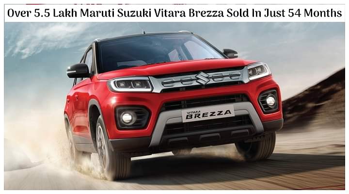 Over 5.5 Lakh Maruti Suzuki Vitara Brezza Sold In Just 54 Months - New Milestone