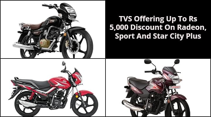 Now Get Rs 5,000 Discount On TVS Radeon, Sport And Star City+