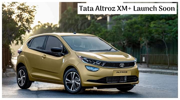 Tata Altroz XM+ Variant Launch Soon; Features List Out - All Details