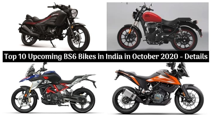 Top 10 Upcoming BS6 Bikes in India in October 2020 - RE Meteor 350 To KTM 250 Adventure! Top 10 Upcoming BS6 Bikes in India in October 2020 - RE Meteor 350 To KTM 250 Adventure!