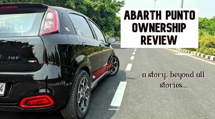 Fiat Abarth Punto Onwership Review - A story, beyond all stories... Fiat Abarth Punto Onwership Review - A story, beyond all stories...