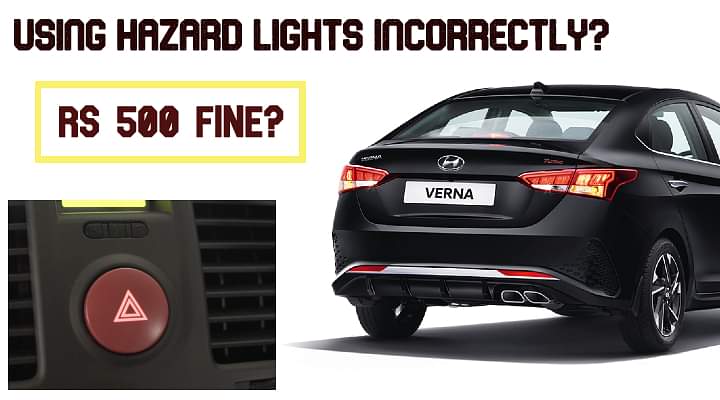 Using Hazard Lights Incorrectly? Get Ready To Pay A Fine Of Rs 500! Using Hazard Lights Incorrectly? Get Ready To Pay A Fine Of Rs 500!