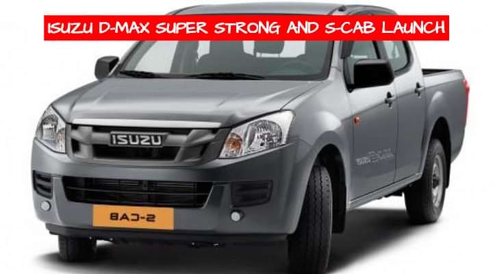 Isuzu D-Max Super Strong and S-Cab BS6 Teased - Launch on October 14