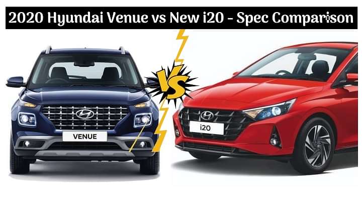 2020 Hyundai i20 vs Hyundai Venue BS6 - Which Is A More Sensible Buying Option?