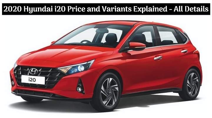 New 2020 Hyundai i20 Price and Variants Explained - Which Is The Most Value For Money Variant?