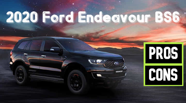 Ford Endeavour BS6 Pros and Cons - Top 10 Things You Should Know Ford Endeavour BS6 Pros and Cons - Top 10 Things You Should Know