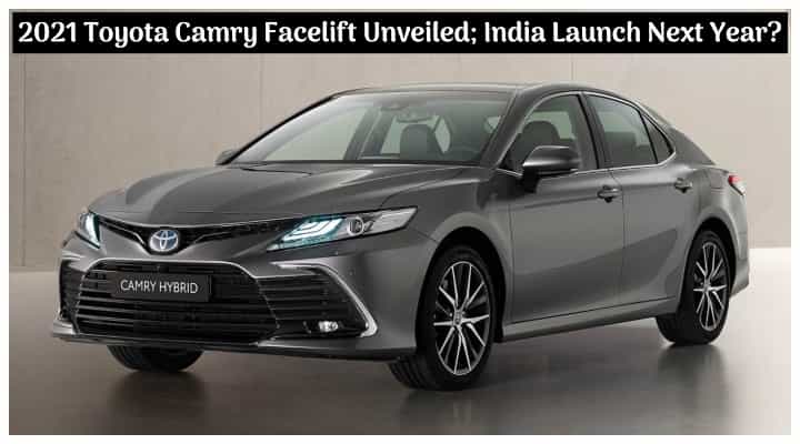 2021 Toyota Camry Hybrid Facelift Unveiled Globally; India Launch Next Year? 2021 Toyota Camry Hybrid Facelift Unveiled Globally; India Launch Next Year?
