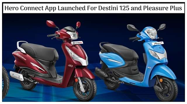 Hero Destini 125, Pleasure+ and Xpulse 200 Gets Hero's Connected Tech - Price and All Details