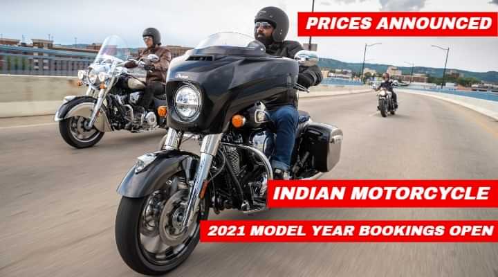 Indian Motorcycle Announces the Price and Bookings of 2021 Model Range Indian Motorcycle Announces the Price and Bookings of 2021 Model Range