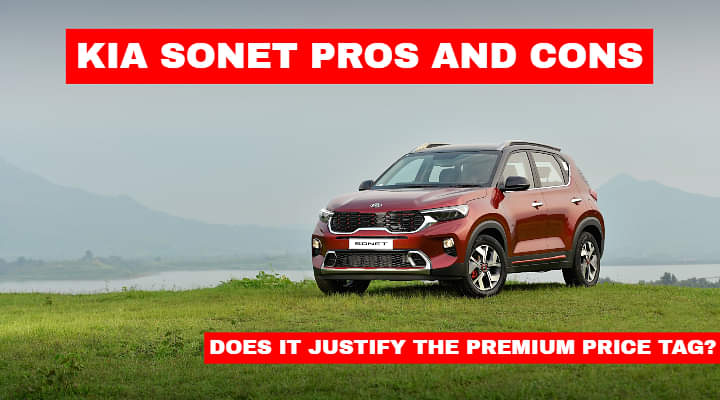 Kia Sonet Pros and Cons - Does it Justify the Premium Price Tag?