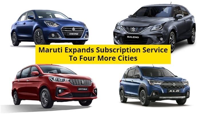 Maruti Suzuki Expands Its Subscription Services To Four More Cities