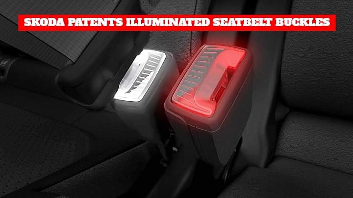 Skoda Patents Illuminated Seatbelt Buckles - Said to be Useful in Night!