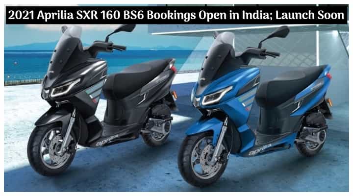 All-New 2021 Aprilia SXR 160 BS6 Bookings Open; Launch Soon - All Details All-New 2021 Aprilia SXR 160 BS6 Bookings Open; Launch Soon - All Details