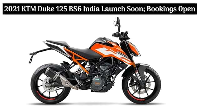 New 2021 KTM Duke 125 BS6 Launching Soon in India; Bookings Open - All Details