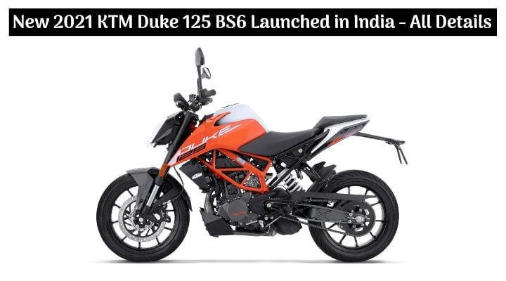 New 2021 KTM Duke 125 BS6 Launched in India; Price Starts at Rs 1.50 Lakhs - All Details