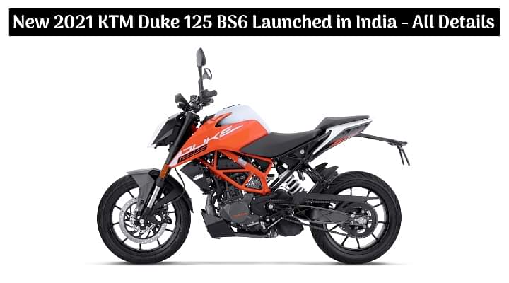 New 2021 Ktm Duke 125 Bs6 Launched In India; Price Starts At Rs 1.50 Lakhs  - All