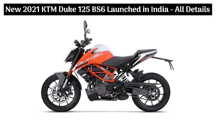 New 2021 KTM Duke 125 BS6 Launched in India; Price Starts at Rs 1.50 Lakhs - All Details