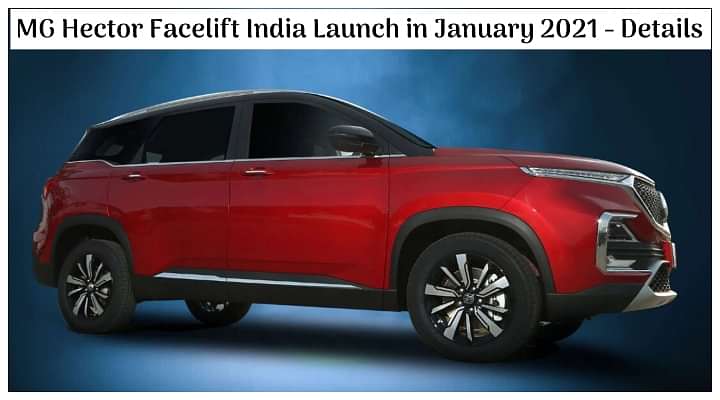 MG Hector Facelift BS6 India Launch Next Month in January 2021 - All Details