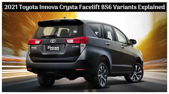 New 2021 Toyota Innova Crysta Facelift BS6 Price and Variants Explained - All Details New 2021 Toyota Innova Crysta Facelift BS6 Price and Variants Explained - All Details