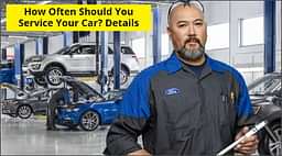 How Often You Should Service Your Car? All Doubts Cleared