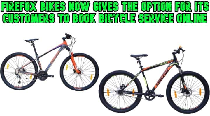 FireFox Bikes Introduces Online Service Booking With Services Packages