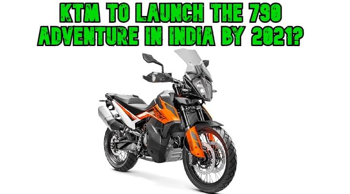 KTM To Launch The 790 Adventure In India in 2021