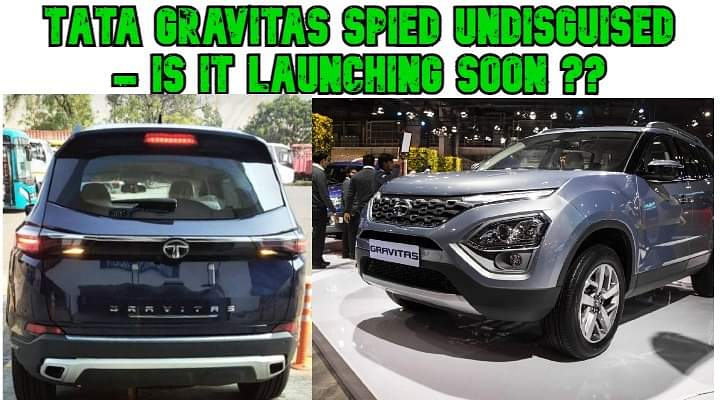 Tata Gravitas Spied Undisguised - Is The Launch Around The Corner?