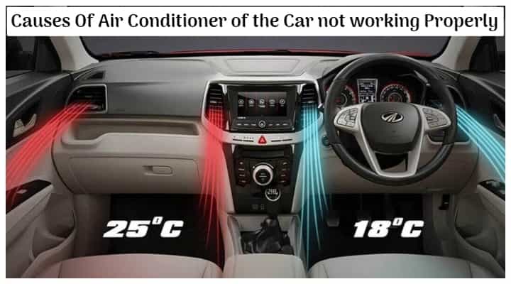 What Are The Causes Of Air Conditioner Of The Car Not Working Properly - Details What Are The Causes Of Air Conditioner Of The Car Not Working Properly - Details