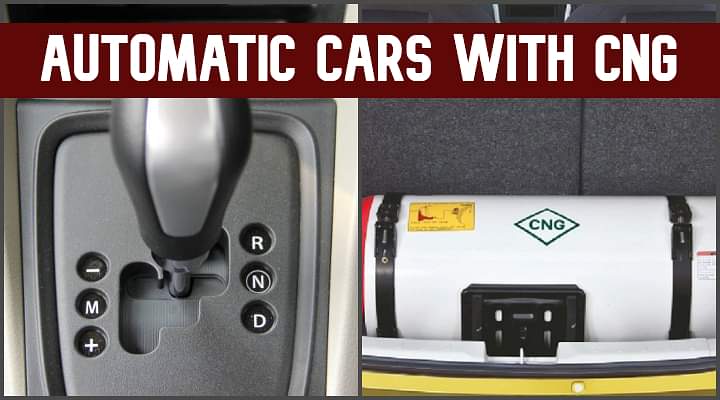 Automatic Cars With CNG? Do We Have Any On Sale In India? Automatic Cars With CNG? Do We Have Any On Sale In India?
