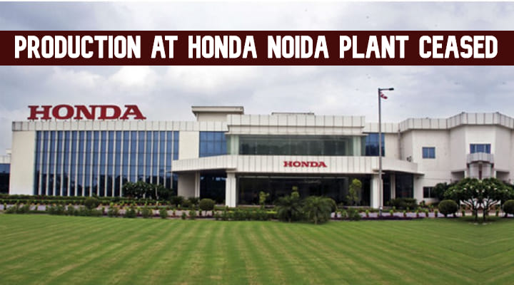 Honda Stops Production At Greater Noida Plant - Shift Operations To Alwar Honda Stops Production At Greater Noida Plant - Shift Operations To Alwar